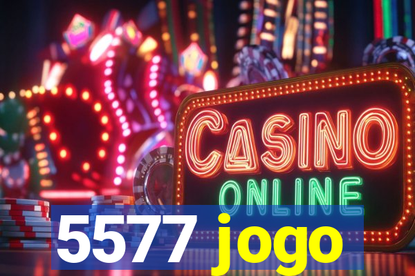 5577 jogo